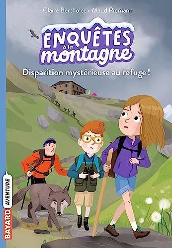 Disparition mystérieuse au refuge !